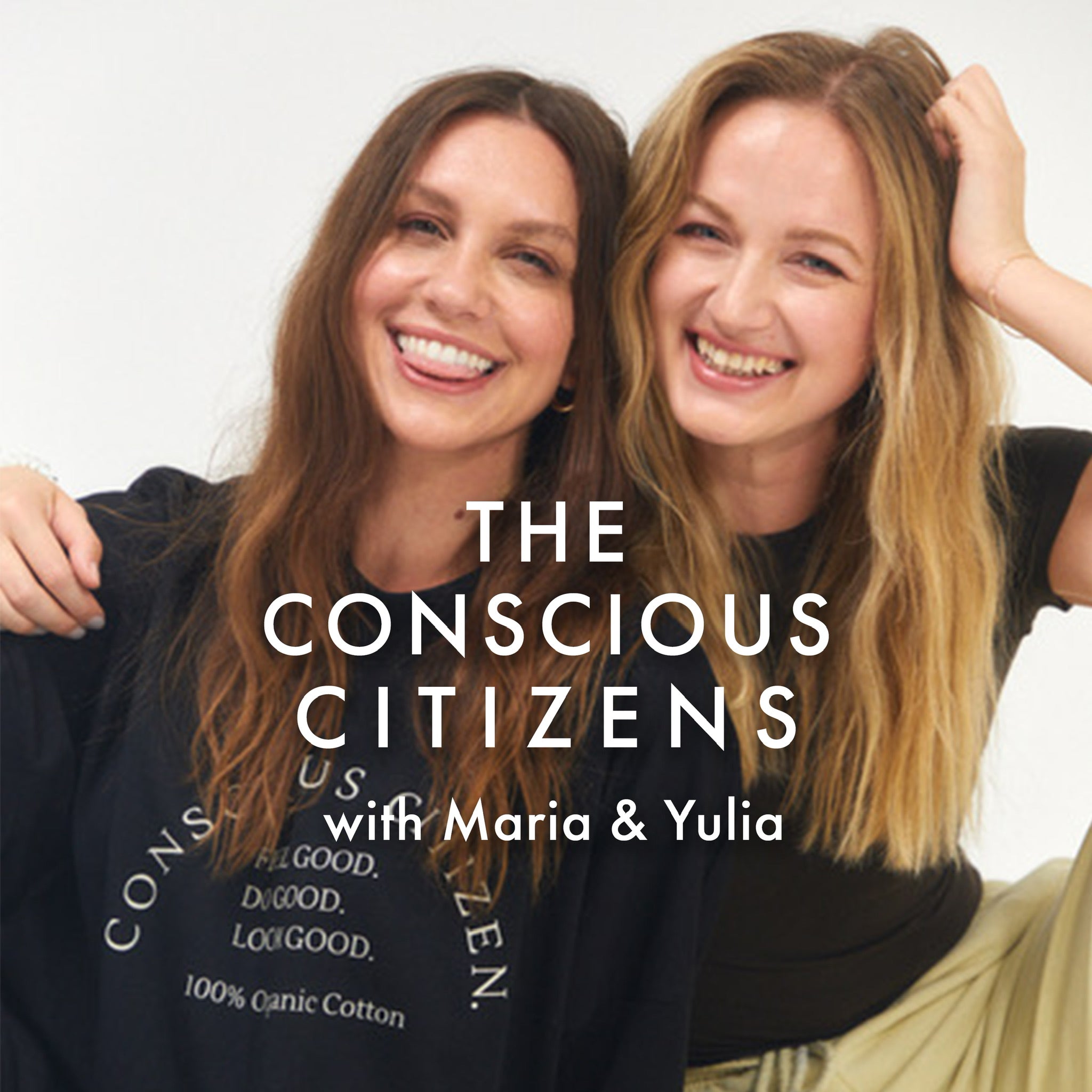 Unlikely Friendships Lead to Miraculous Things. An Interview with Conscious Citizens Co-Founders, Maria and Yulia.